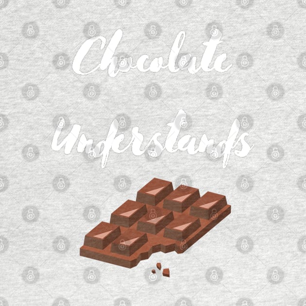 Chocolate Understands by Courtney's Creations